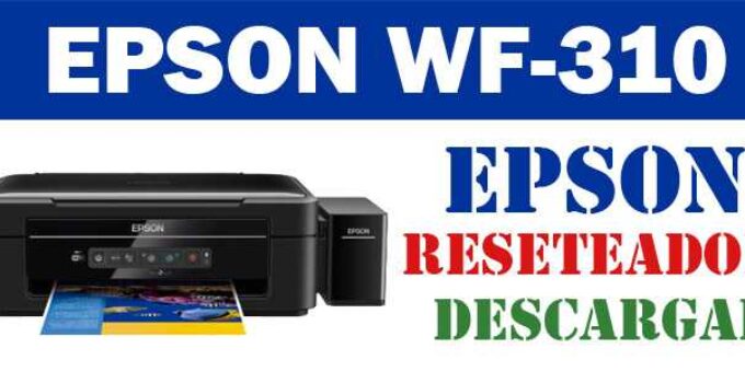 Resetear impresora Epson WorkForce 310