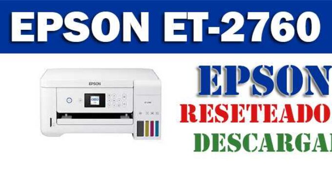 Cómo resetear impresora Epson ET-2760