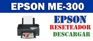 Descargar programa para resetear impresora Epson ME-300