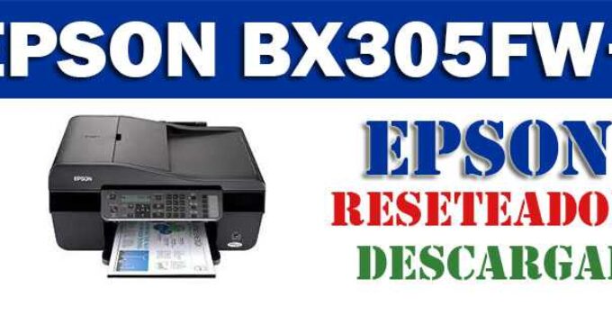 Descargar programa para resetear impresora Epson Stylus Office BX305FW Plus