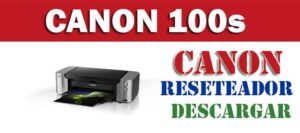Resetear impresora Canon Pixma Pro-100s