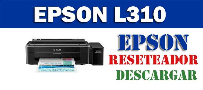 Cómo resetear impresora Epson L310 | Impresoras Total