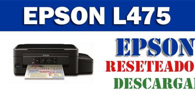 Descargar programa para resetear impresora Epson L475