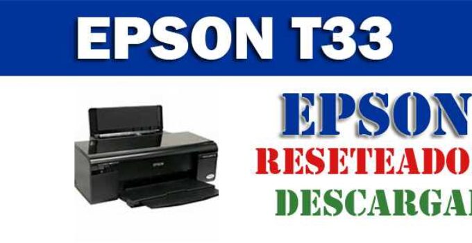 Descargar programa para resetear impresora Epson Stylus Office T33