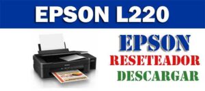 Descargar programa para resetear impresora Epson L220