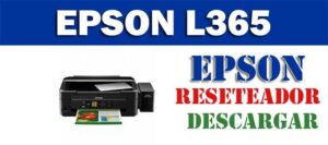 DESCARGAR PROGRAMA PARA RESETEAR IMPRESORA EPSON L365
