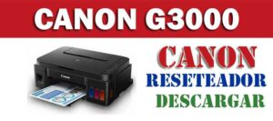 Descargar programa para resetear impresora Canon G3000