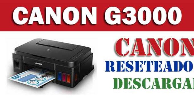 Descargar programa para resetear impresora Canon G3000