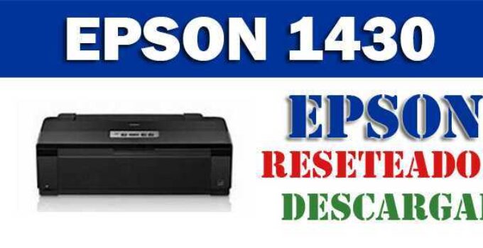 Descargar programa para resetear impresora Epson 1430