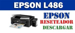Descargar programa para resetear impresora Epson L486