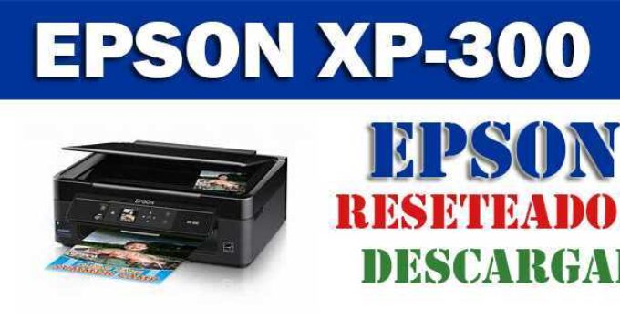 Descargar programa para resetear impresora Epson XP 300