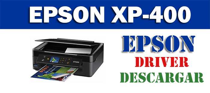 Descargar driver / controlador de impresora / escáner Epson XP-400 |  Impresoras Total