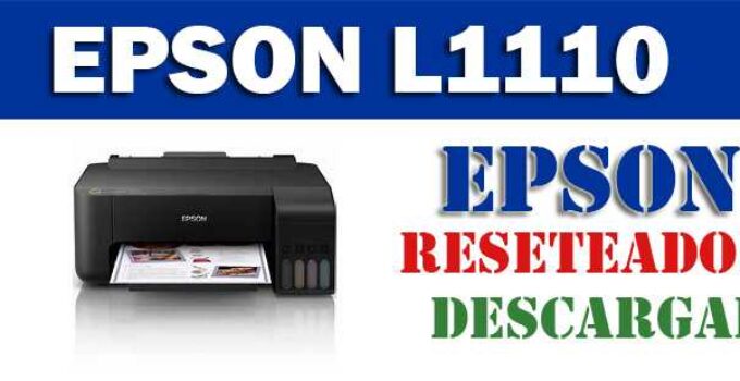 Descargar programa para resetear impresora Epson L1110
