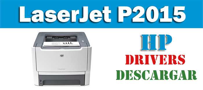 Descargar driver / controlador de impresora HP LaserJet P2015 | Impresoras  Total