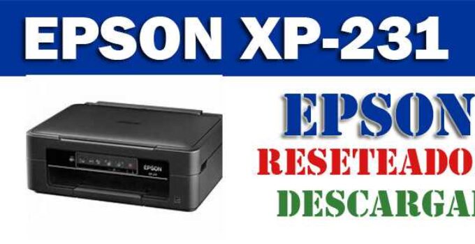 Descargar programa reset para resetear impresora Epson XP 231