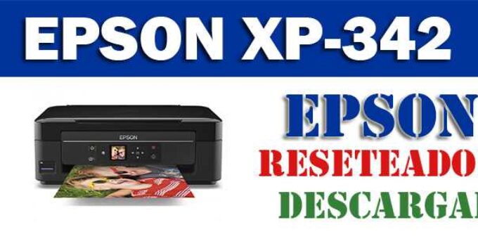 Descargar programa reset para resetear impresora Epson XP 342