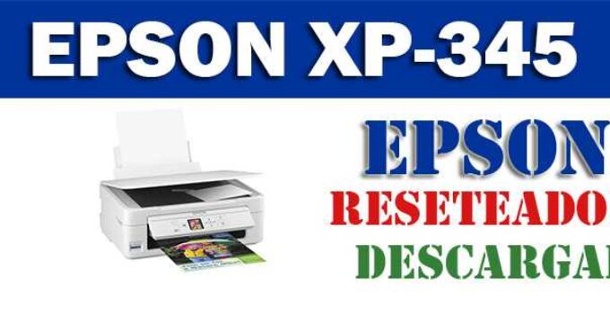 Descargar programa reset para resetear impresora Epson XP 345