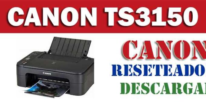Cómo resetear impresora Canon TS3150 usando la herramienta de servicio