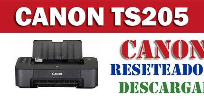 Descargar programa reset para resetear impresora Canon TS205