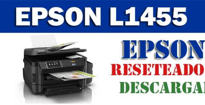 Descargar programa reset para resetear impresora Epson L1455