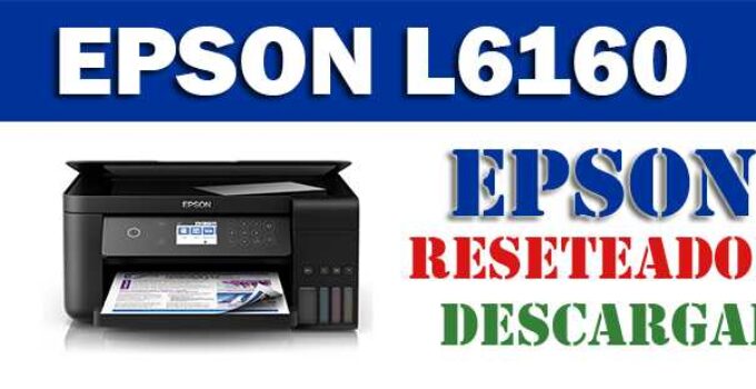 Descargar programa reset para resetear impresora Epson L6160