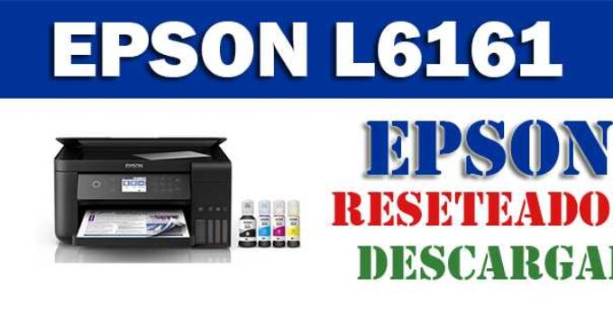 Descargar programa reset para resetear impresora Epson L6161