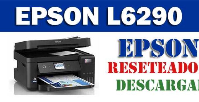 Descargar programa reset para resetear impresora Epson L6290