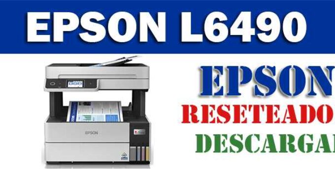 Descargar programa reset para resetear impresora Epson L6490