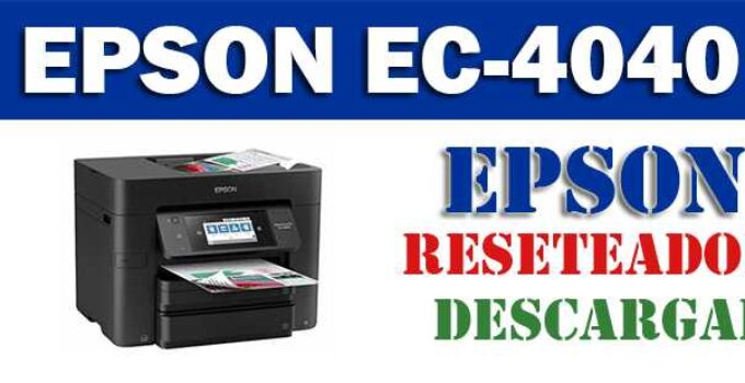Descargar programa reset para resetear impresora Epson Pro EC-4040