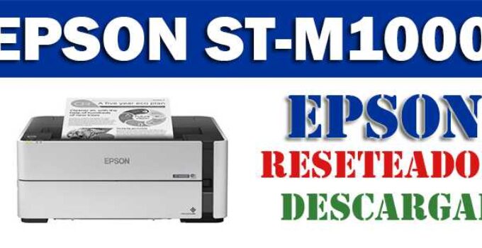 Descargar programa reset para resetear impresora Epson WorkForce ST-M1000