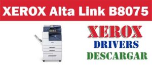 Driver controlador de la impresora multifunción Xerox Alta Link B8075
